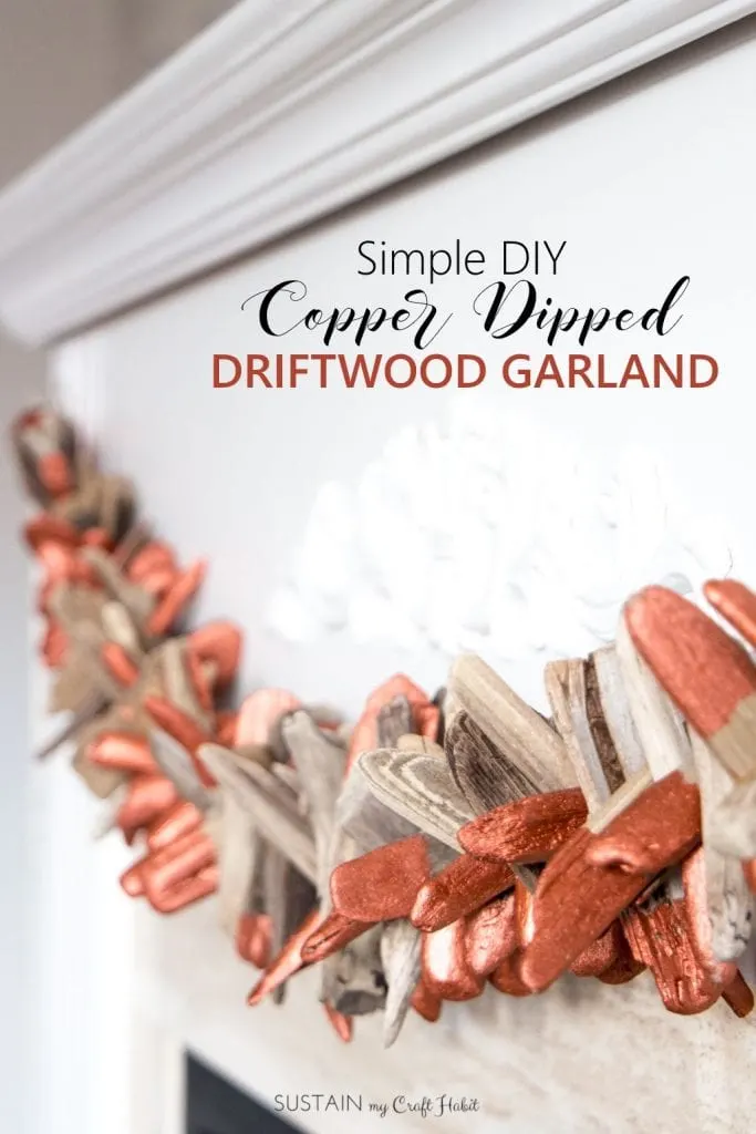 Garland made with driftwood pieces dipped in copper paint plus over a dozen other crafts to make with driftwood.