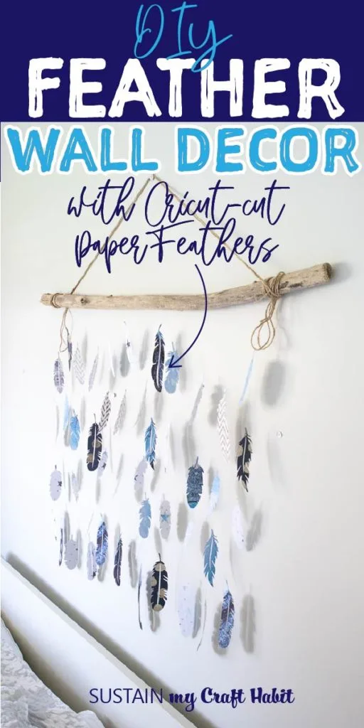 Earthy Paper Feather Wall Decor with Cricut – Sustain My Craft Habit