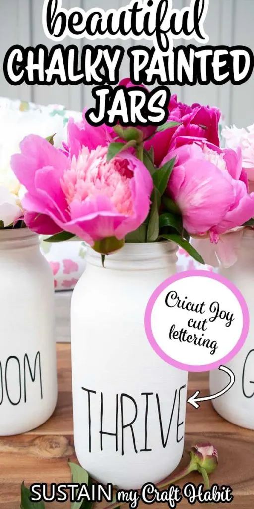 Chalk painted mason jar flower vase with text overlay "beautiful chalky painted jars."