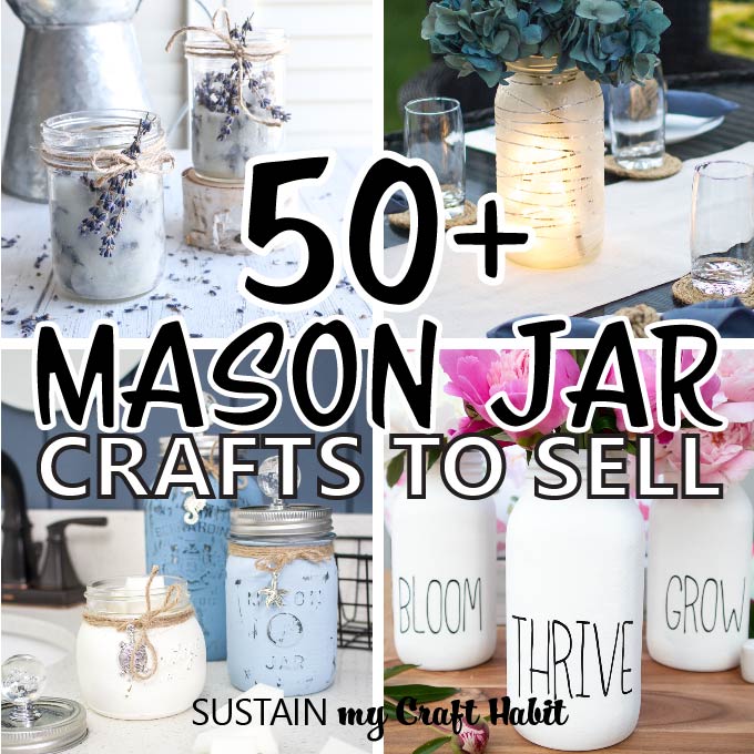 50+ Mason Jar Crafts To Sell – Sustain My Craft Habit