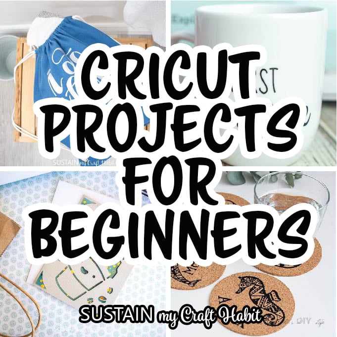 Easy Cricut Projects For Beginners To Try Sustain My Craft Habit