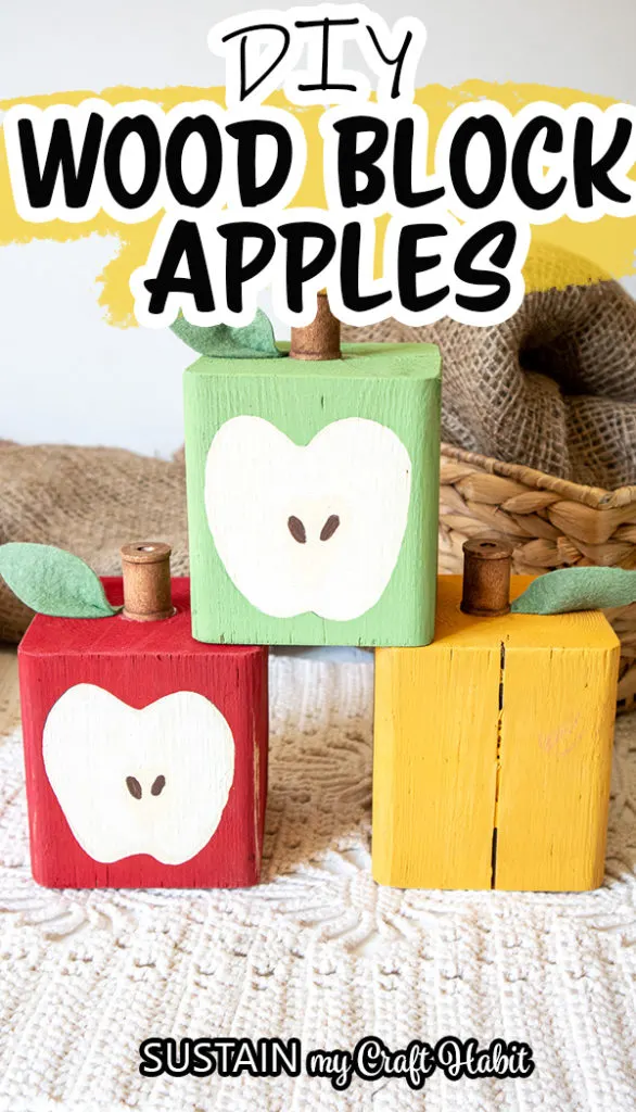 Finished Wood Block Apples painted red, green and yellow with text overlay.