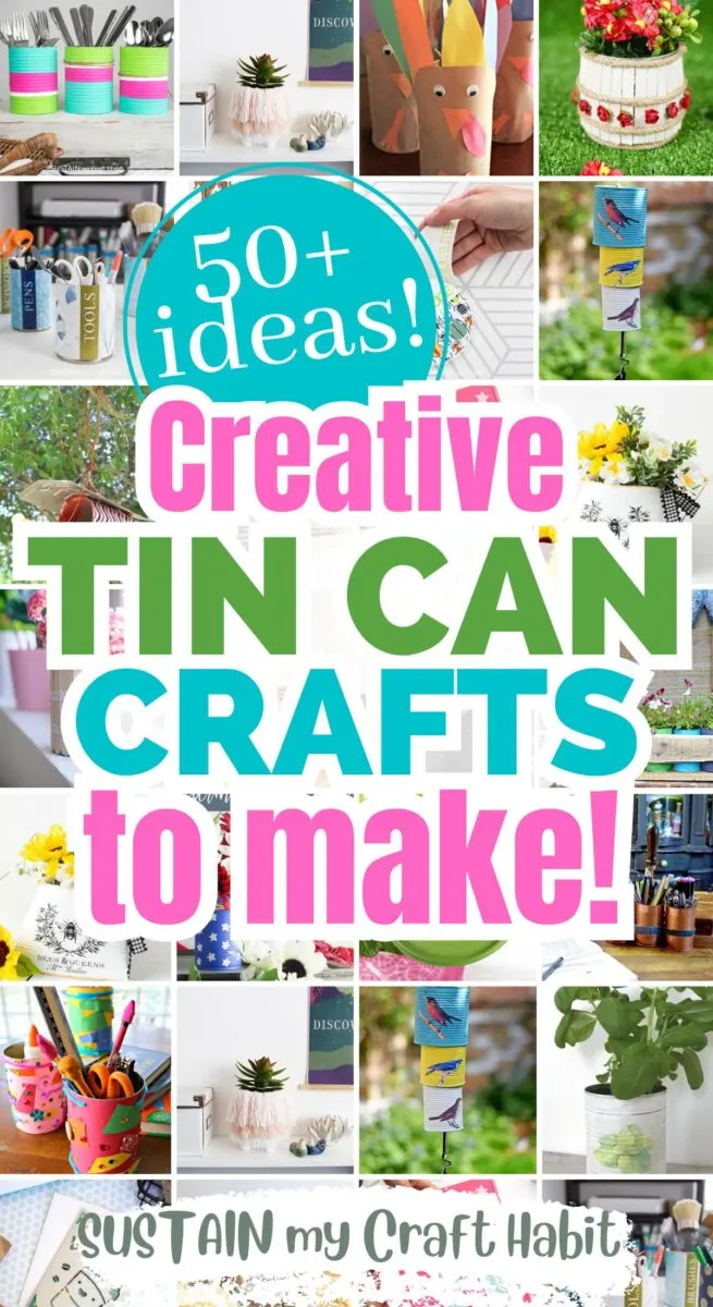 Collage of images showing examples of tin can crafts to make