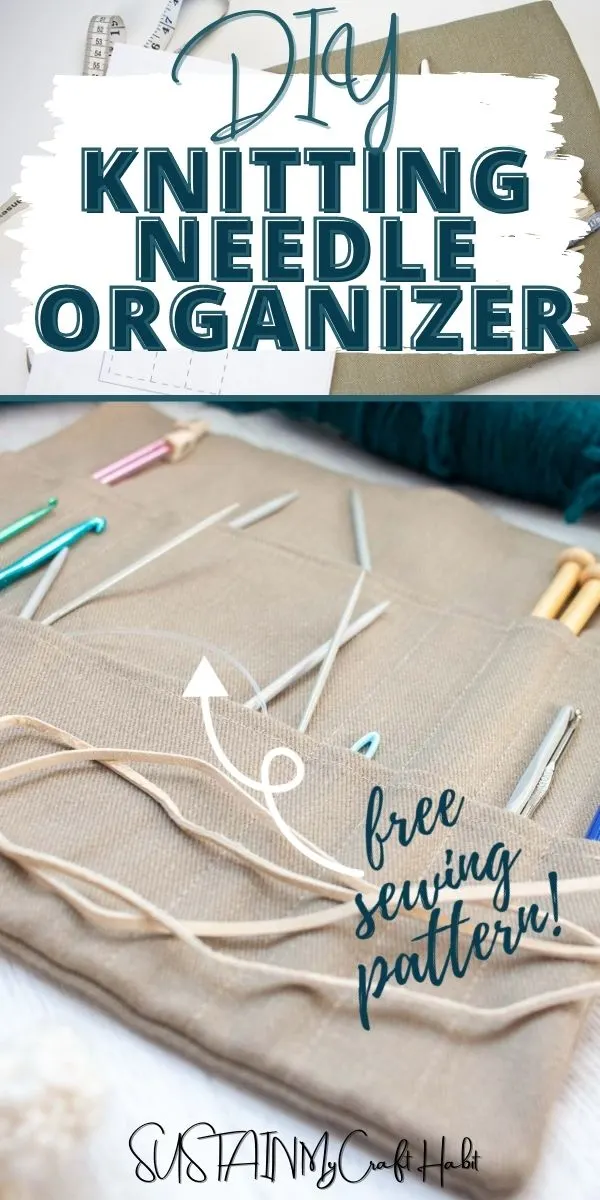 How to Sew a Knitting Needle Organizer (Free Pattern) – Sustain My Craft  Habit