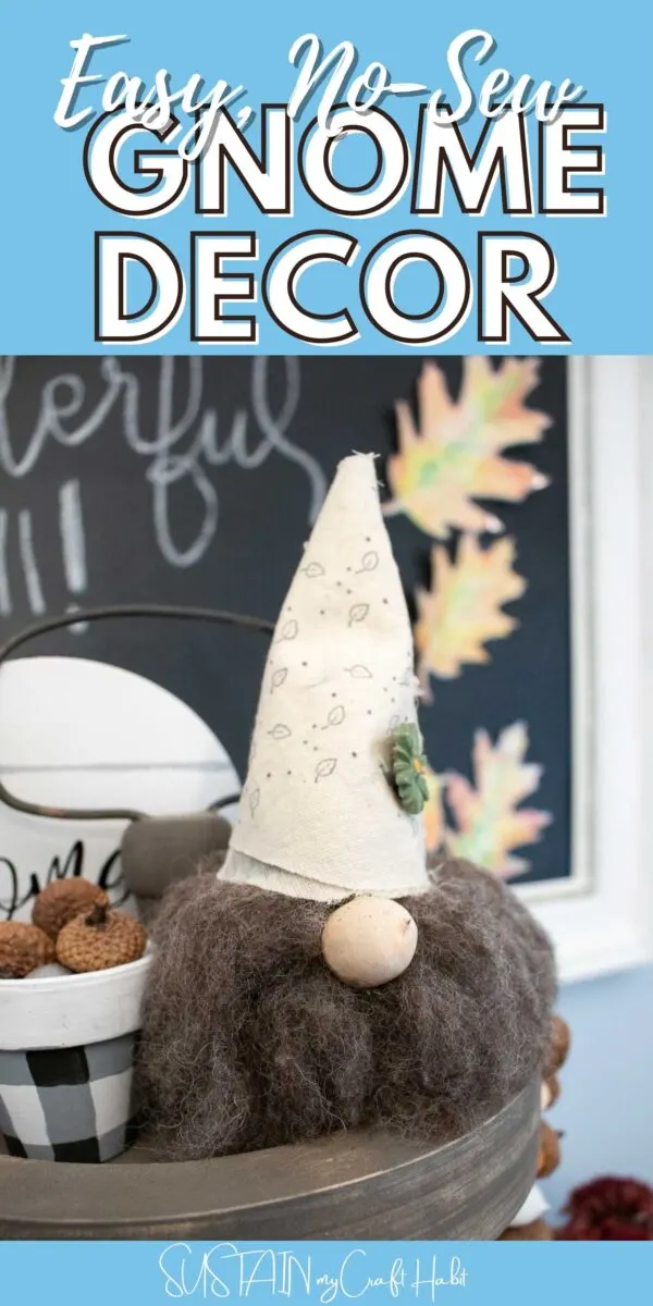 Easy no sew gnome decor with text overlay.