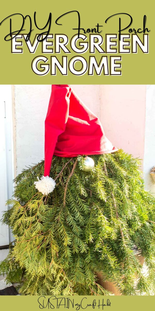 Outdoor evergreen gnome decor with a pom pom Santa hat with text overlay.