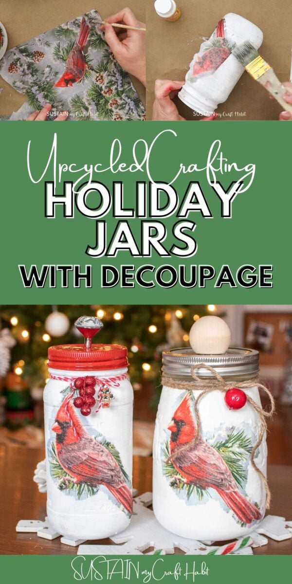 Collage of process picturing showing how to make holiday mason jars with decoupage.