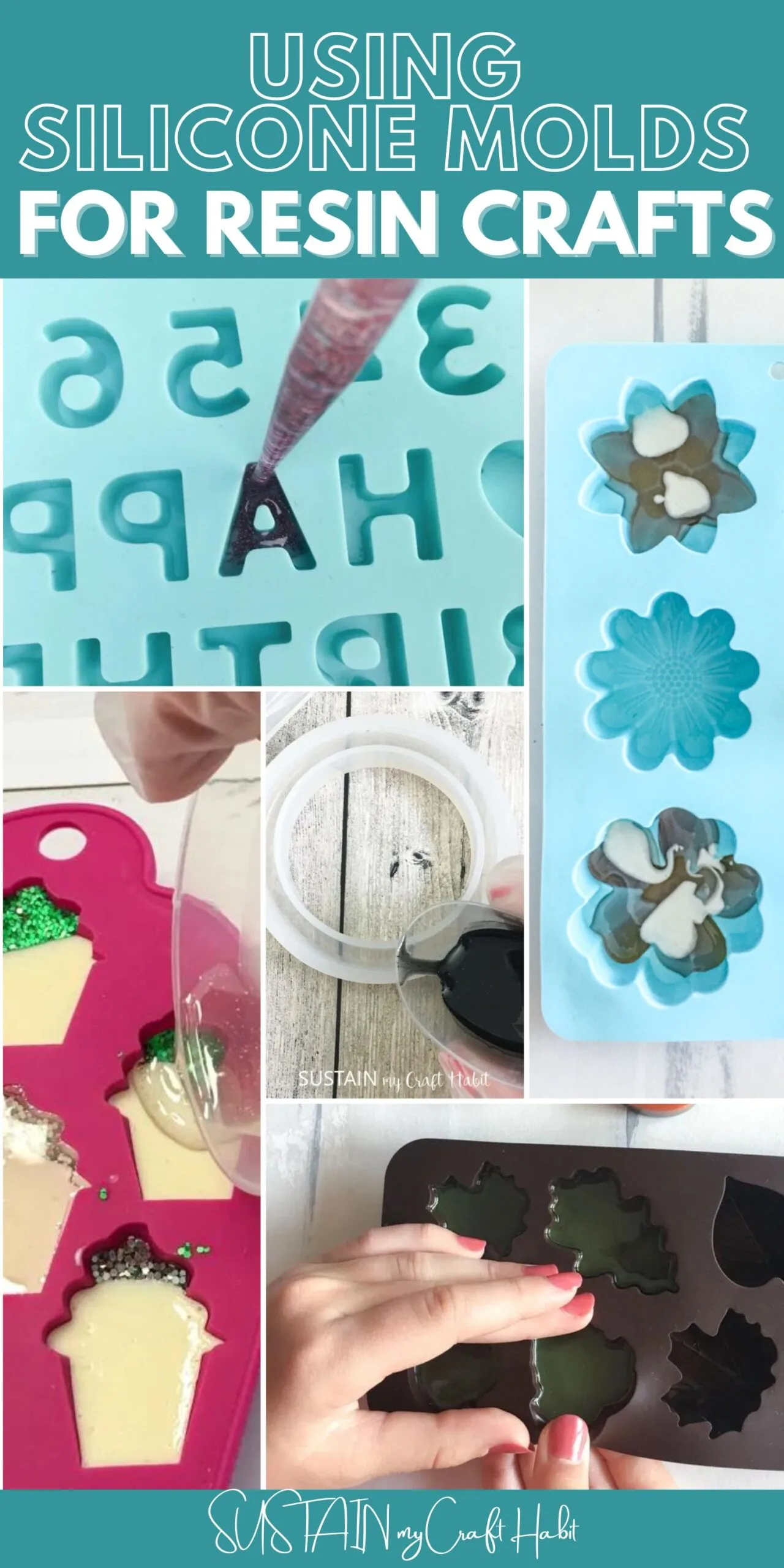 Collage of various silicone molds with resin being poured into them and text overlay reading "Using Silicone Molds for Resin Crafts".