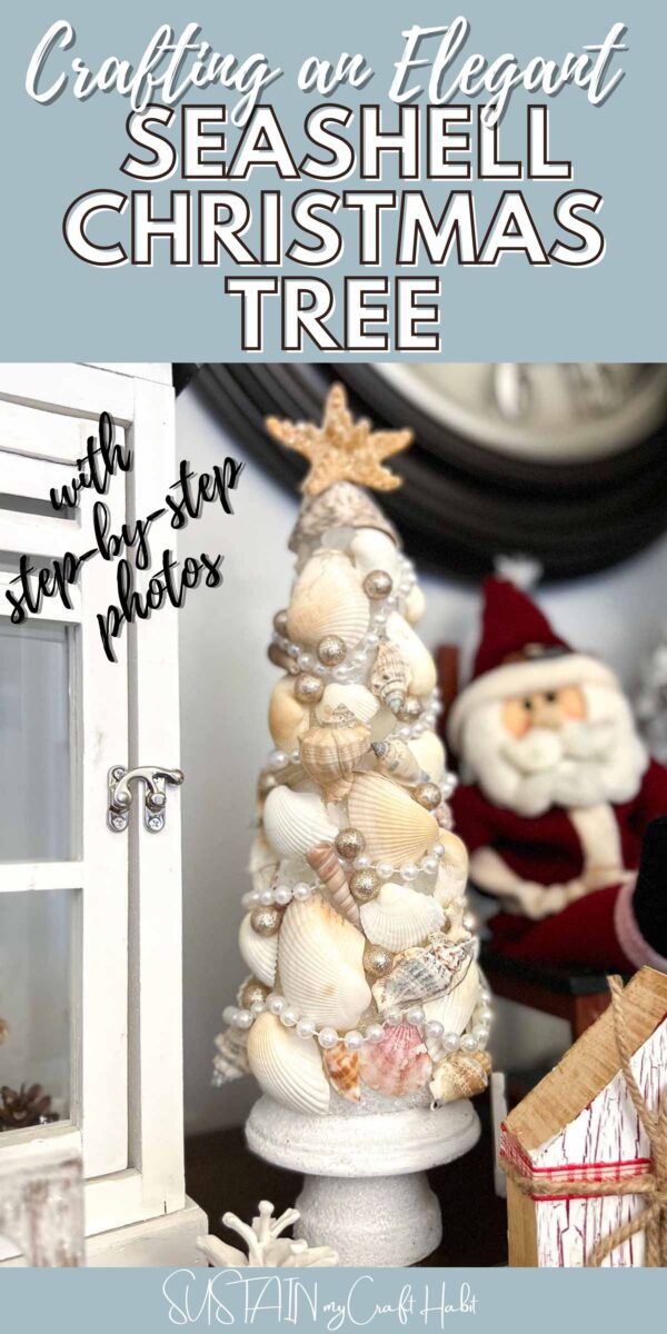 Tabletop Christmas tree decorated and seashells, pearls, twinkle lights and glitter with text overlay.