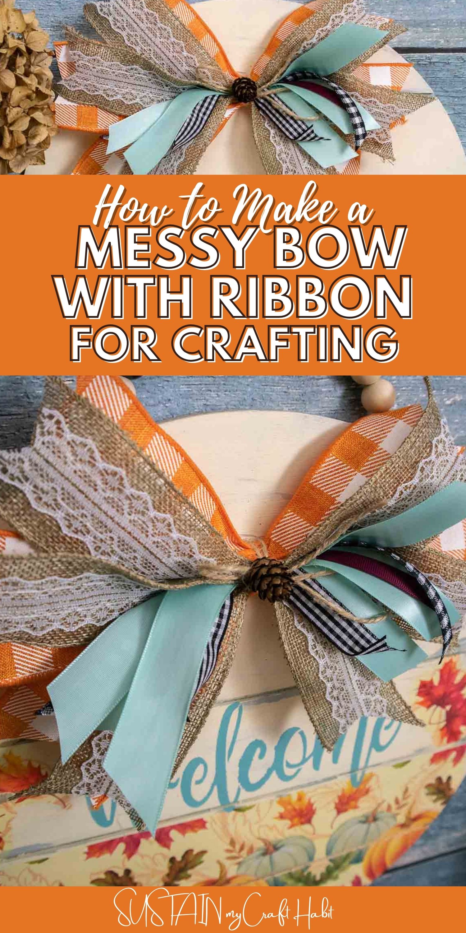 How to Make a Messy Bow with Ribbon Sustain My Craft Habit