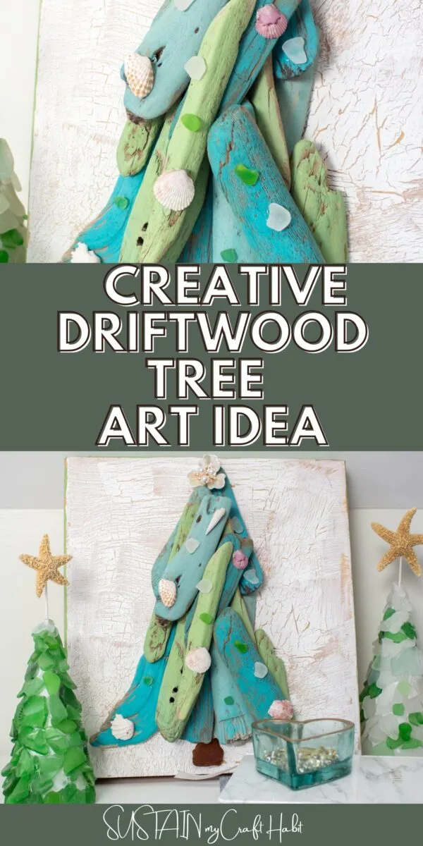 Collage of driftwood tree art on a wood board decorated with sea glass and sea shells and text overlay.