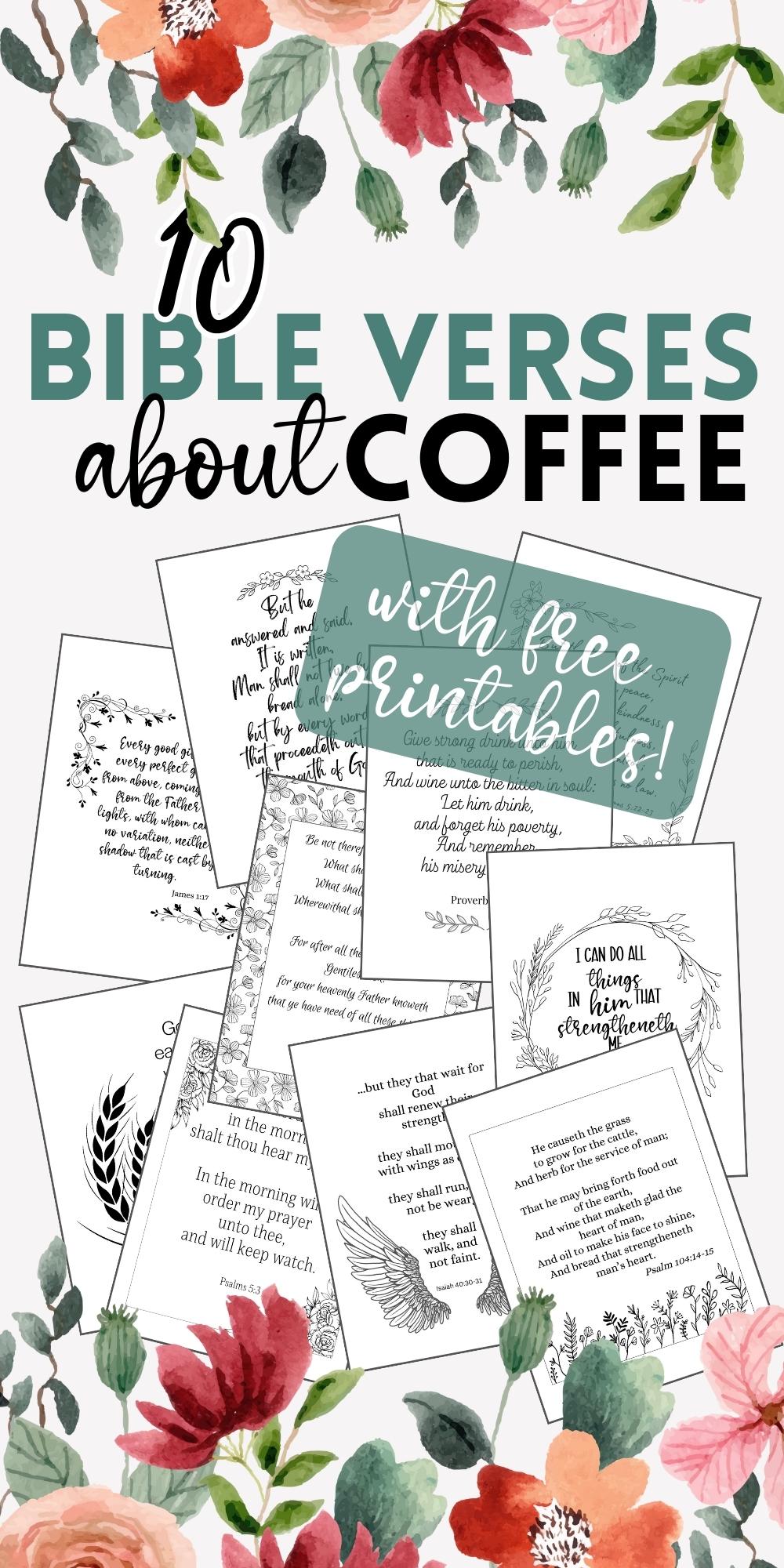 Image of snapshots of printable images with text overlay for 10 bible verses about coffee.