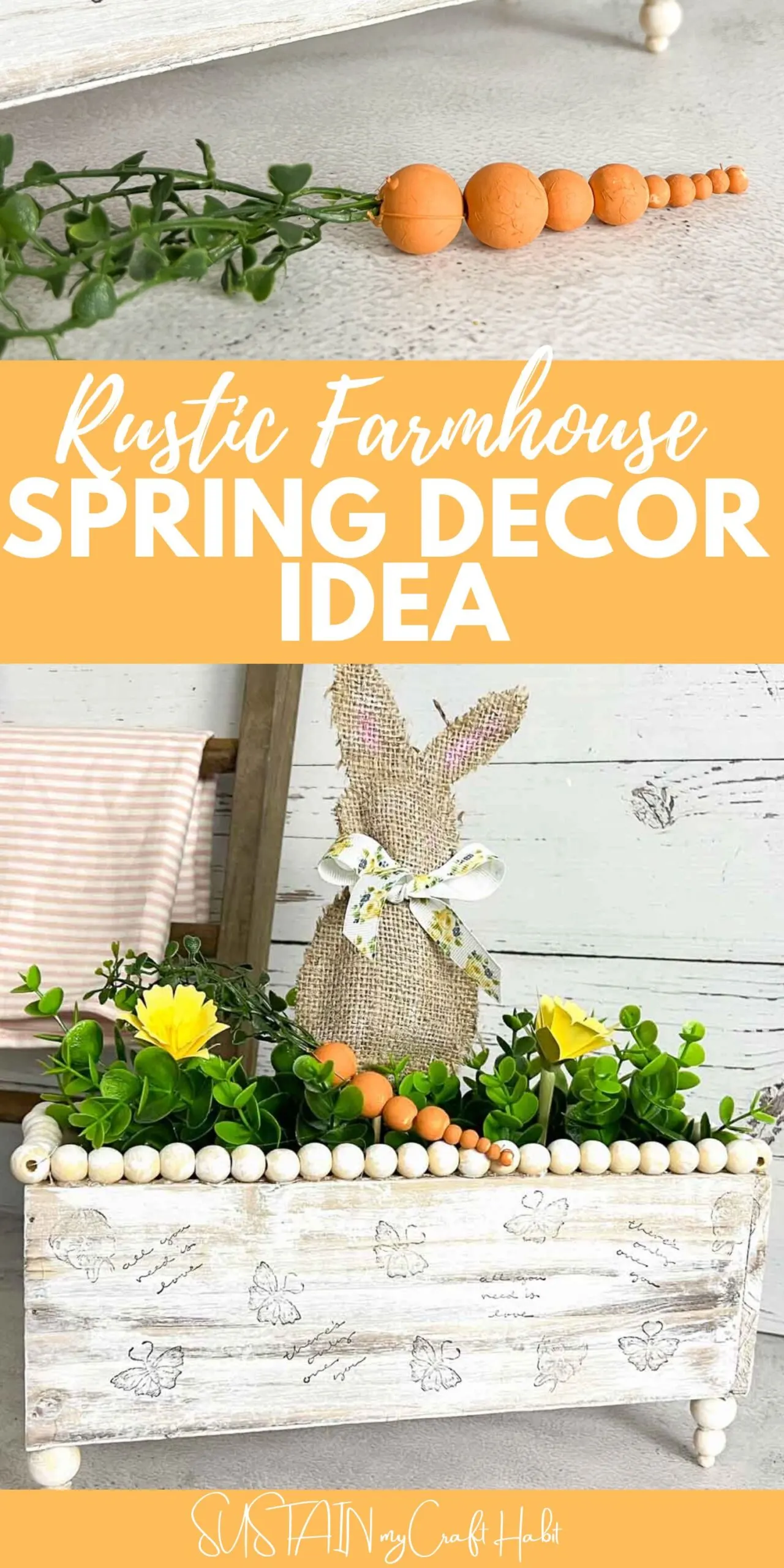 Collage with text overlay showing farmhouse spring decor with a burlap bunny, faux greenery and wood bead carrots.