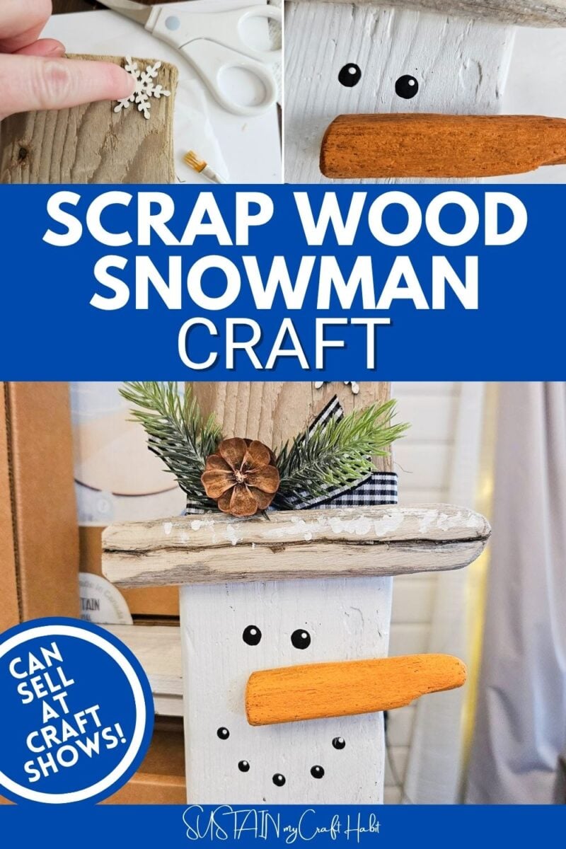 Collage with text overlay showing how to make a scrap wood snowman.