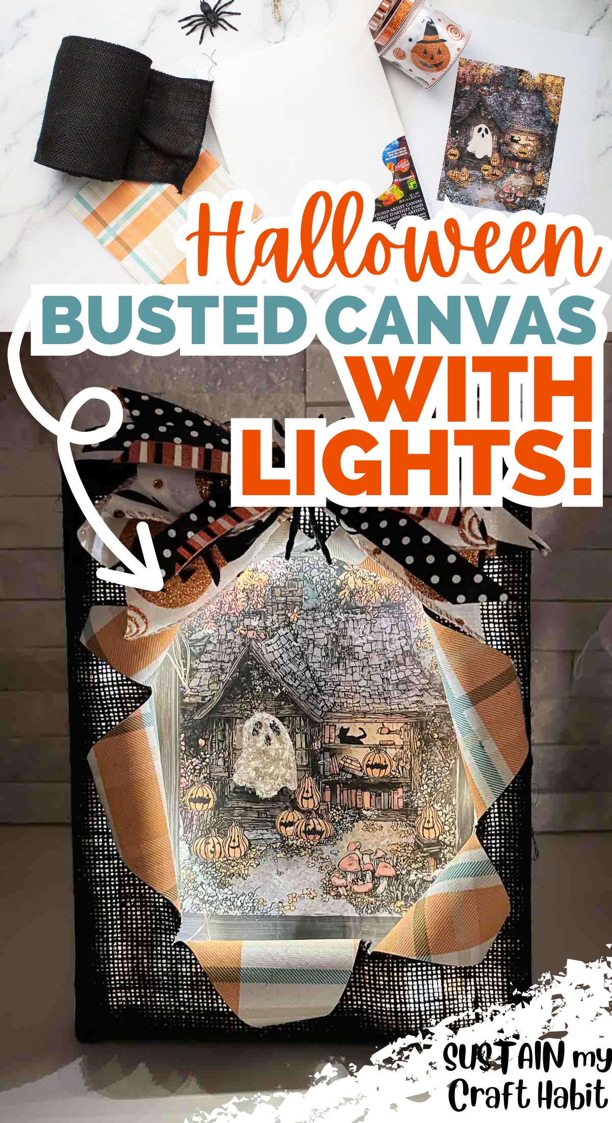 Collage with text overlay showing process of making a Halloween busted canvas with lights.