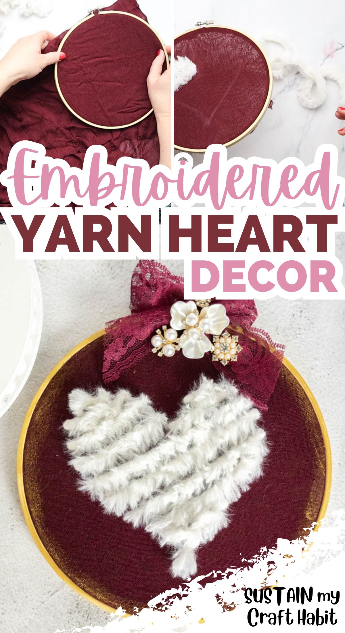 Collage with text overlay showing the process of making an embroidered yarn heart decor.