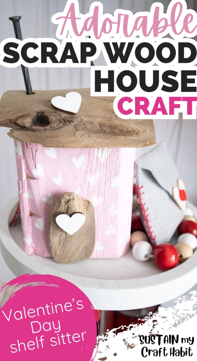 Scrap wood house shelf sitter with text overlay.