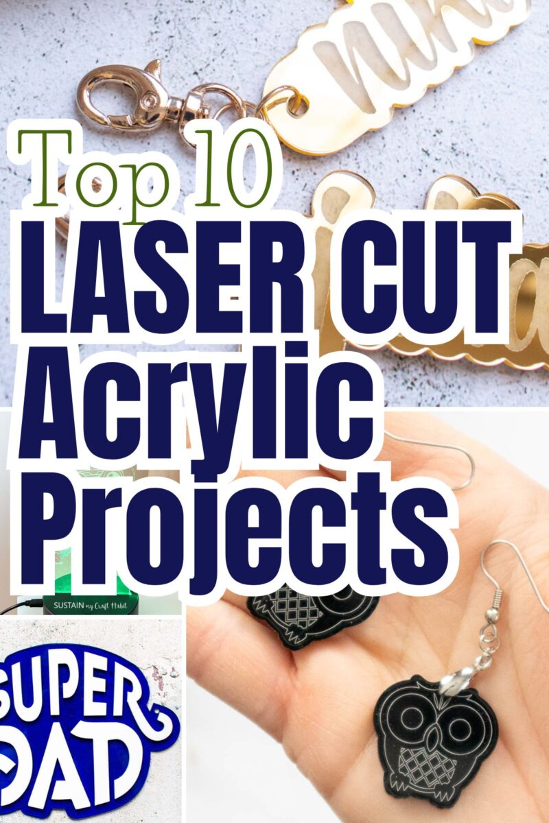 cover image of various laser cut projects to make with acrylic such as earrings, keychains and signs.