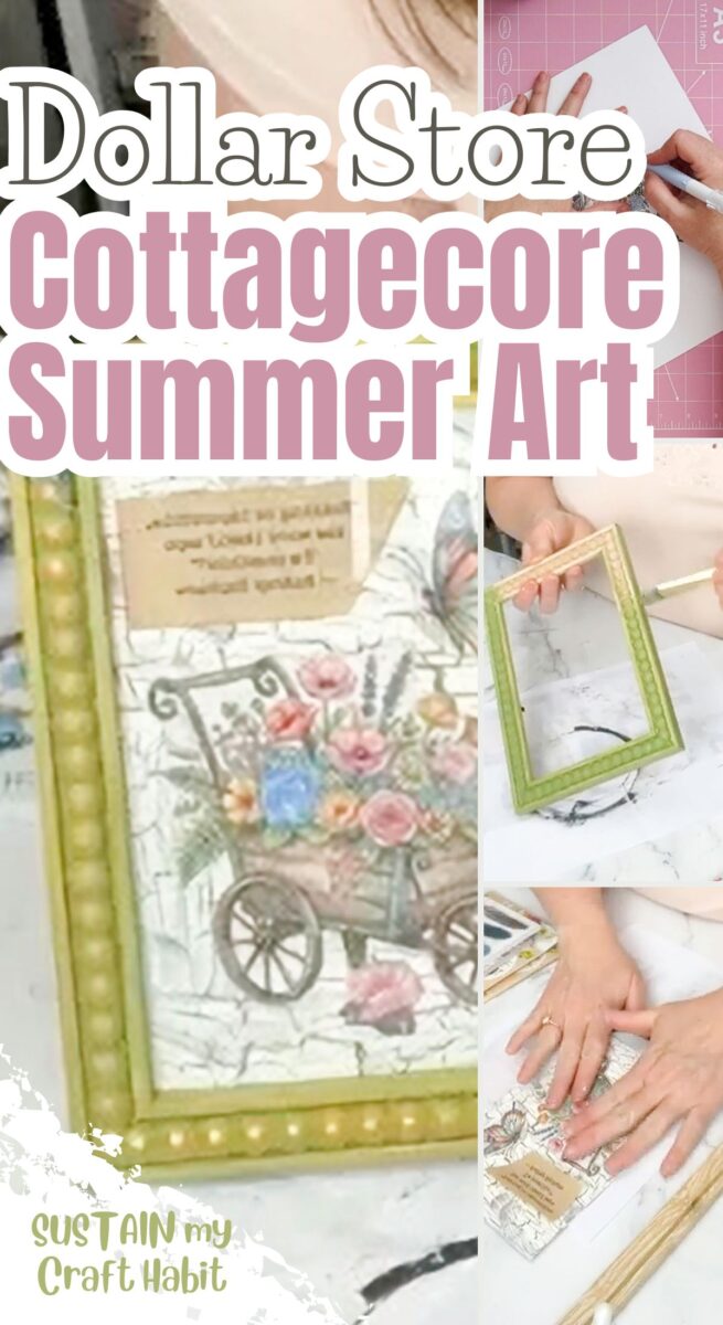 Collage of instructions with text overlay to make cottage core art.